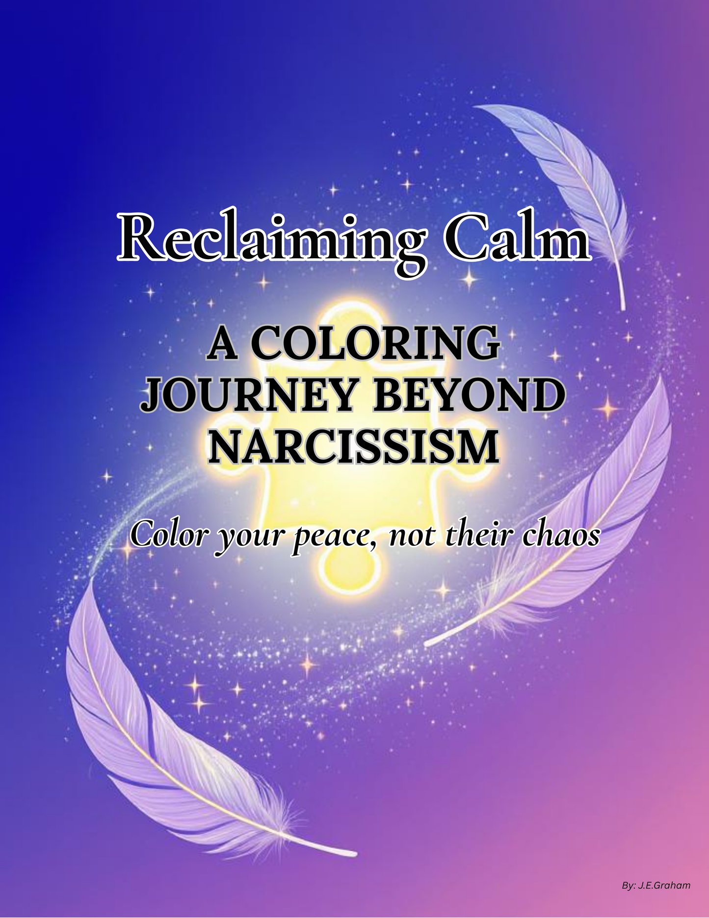Reclaiming Calm: A Coloring Journey Beyond Narcissism (Digital PDF Edition)