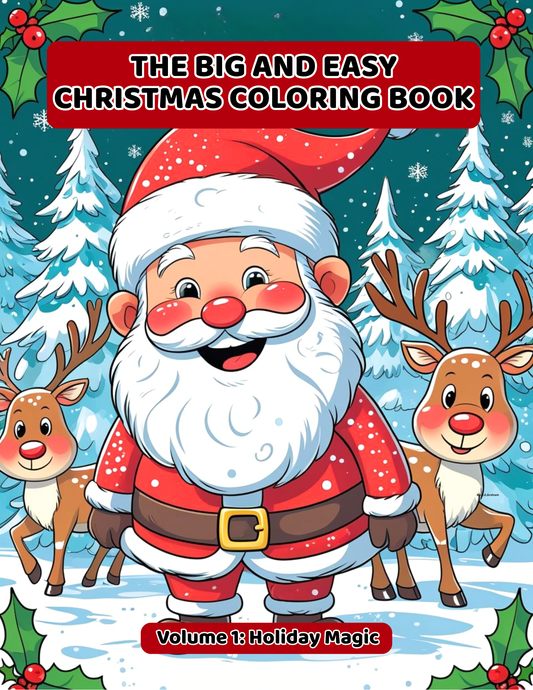 The Big and Easy Christmas Coloring Book: Volume 1 – Holiday Magic (Digital -PDF Edition)