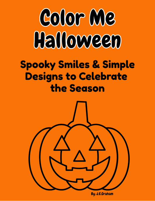 🎃 Color Me Halloween: Spooky Smiles & Simple Designs to Celebrate the Season (Digital PDF Edition)